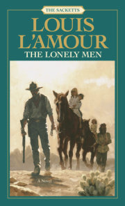 The Lonely Men: The Sacketts 