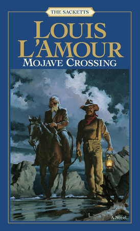 Mojave Crossing: The Sacketts by Louis L'Amour: 9780553276800 |  : Books