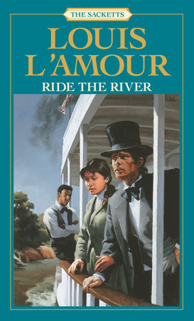 Ride the River: The Sacketts by Louis L'Amour: 9780553276831