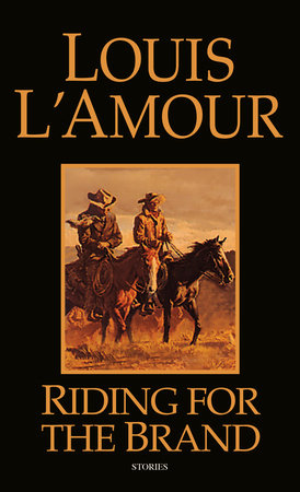 A Wandering Man: Louis L'Amour - Writin' for the Brand