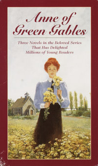 Cover of Anne of Green Gables, 3-Book Box Set, Volume I