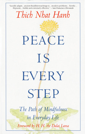 Peace Is Every Step by Thich Nhat Hanh