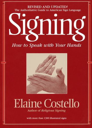 Signing by Elaine Costello, Ph.D.: 9780553375398 | PenguinRandomHouse.com:  Books