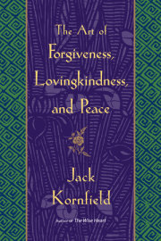 The Art of Forgiveness, Lovingkindness, and Peace 