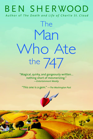 The Man Who Ate The 747 By Ben Sherwood 9780553382624