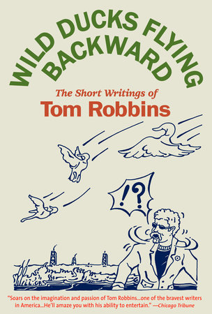 Wild Ducks Flying Backward By Tom Robbins