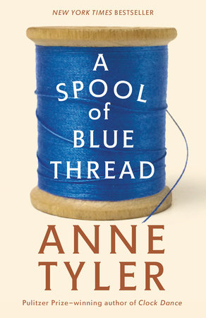 A Spool of Blue Thread by Anne Tyler: 9780553394399