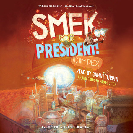 Smek for President! by Adam Rex