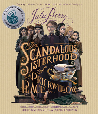 The Scandalous Sisterhood of Prickwillow Place by Julie Berry