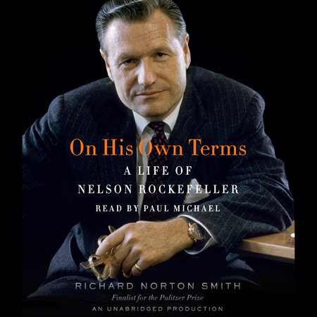 On His Own Terms by Richard Norton Smith