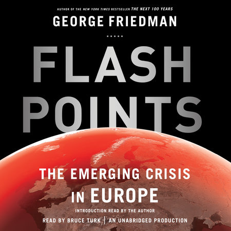 Flashpoints by George Friedman