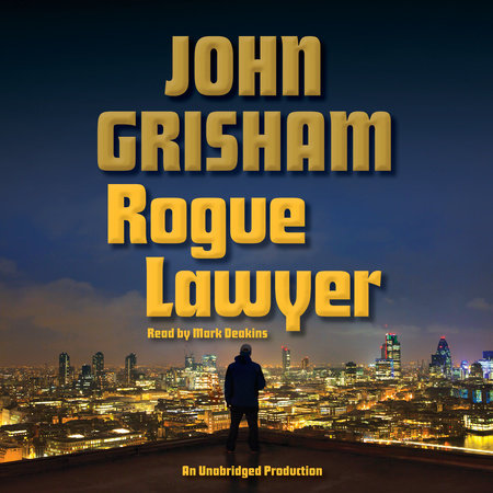 Rogue Lawyer by John Grisham