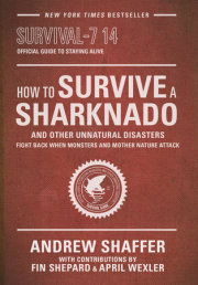 How to Survive a Sharknado and Other Unnatural Disasters
