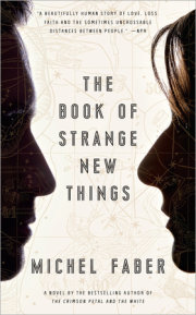 NOW IN PAPERBACK: The Book of Strange New Things by Michel Faber