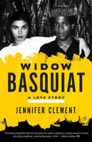 Jennifer Clement offers a gorgeously written story of Jean-Michel Basquiat’s partner, her past, and their life together in Widow Basquiat