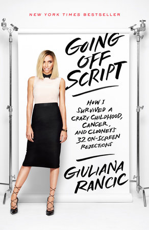 Going Off Script by Giuliana Rancic: 9780553446685