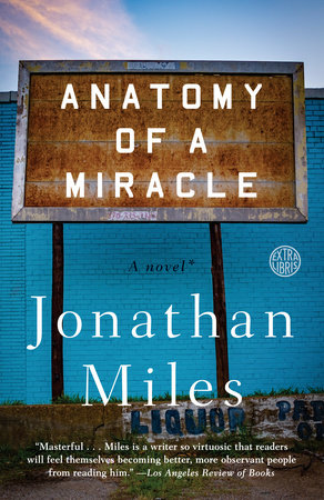 Anatomy of a Miracle by Jonathan Miles: 9780553447606 |  : Books