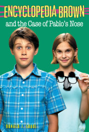 Encyclopedia Brown and the Case of Pablos Nose 