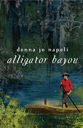 Alligator Bayou by Donna Jo Napoli: 9780553494174