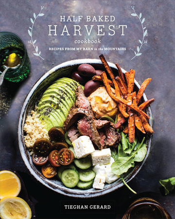 Half Baked Harvest Cookbook by Tieghan Gerard