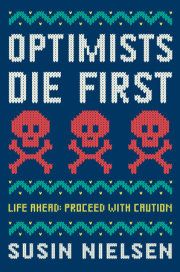 Optimists Die First 