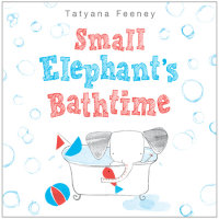 Book cover for Small Elephant\'s Bathtime