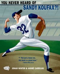 Book cover for You Never Heard of Sandy Koufax?!