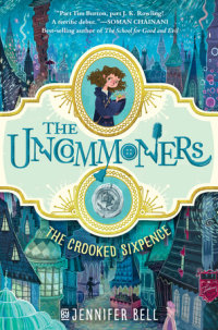 Cover of The Uncommoners #1: The Crooked Sixpence cover