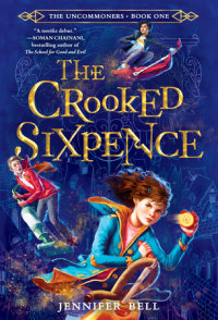 Cover of The Uncommoners #1: The Crooked Sixpence cover