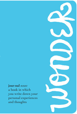 The Wonder Journal by R. J. Palacio: 9780553499070 |  : Books