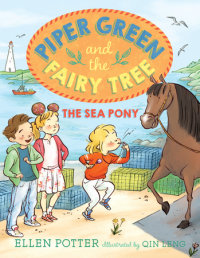 Cover of Piper Green and the Fairy Tree: The Sea Pony cover