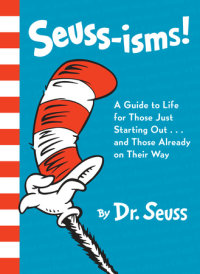 Book cover for Seuss-isms! A Guide to Life for Those Just Starting Out...and Those Already on Their Way