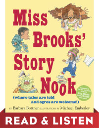 Cover of Miss Brooks\' Story Nook (where tales are told and ogres are welcome): Read & Listen Edition