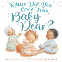 Book cover for Where Did You Come from, Baby Dear?