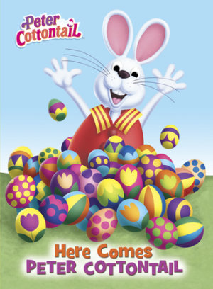 Cover of Here Comes Peter Cottontail Board Book (Peter Cottontail)
