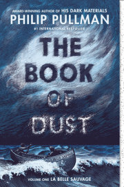 The Book of Dust:  La Belle Sauvage (Book of Dust, Volume 1) 