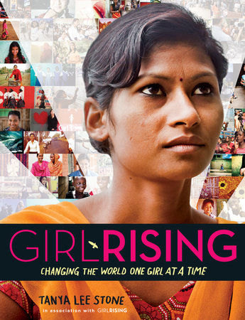 Girl Rising by Tanya Lee Stone