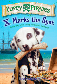 Book cover for Puppy Pirates #2: X Marks the Spot