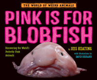 Cover of Pink Is For Blobfish cover