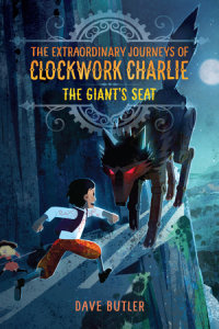 Book cover for The Giant\'s Seat (The Extraordinary Journeys of Clockwork Charlie)