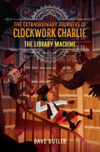 Book cover for The Library Machine (The Extraordinary Journeys of Clockwork Charlie)