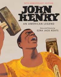 Book cover for John Henry: An American Legend 50th Anniversary Edition
