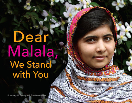 Dear Malala, We Stand with You by Rosemary McCarney