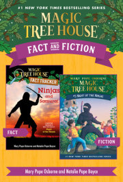 Magic Tree House Fact & Fiction: Ninjas 