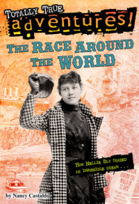 Cover of The Race Around the World (Totally True Adventures)