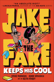 Jake the Fake Keeps His Cool 