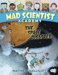 Book cover for Mad Scientist Academy: The Space Disaster