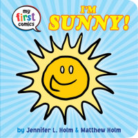 Book cover for I\'m Sunny! (My First Comics)