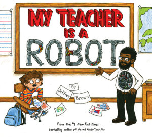 Cover of My Teacher is a Robot