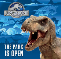 Book cover for The Park is Open (Jurassic World)
